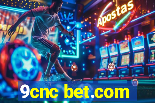 9cnc bet.com